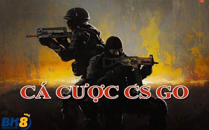 Cách cá cược CSGO cực hay và dễ thắng lớn tại nhà cái BK8